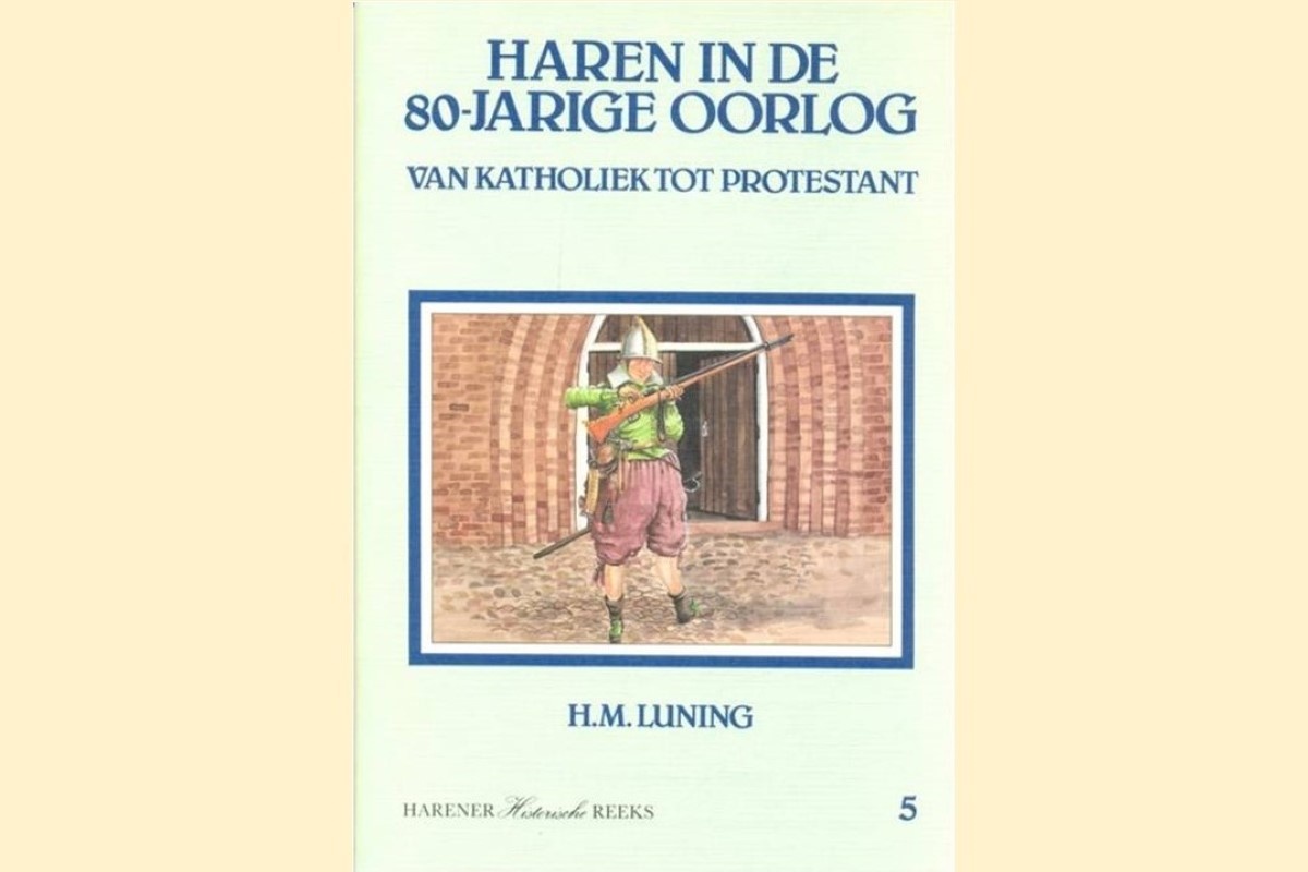 5. Haren in de 80-jarige oorlog – Van Katholiek tot Protestant 